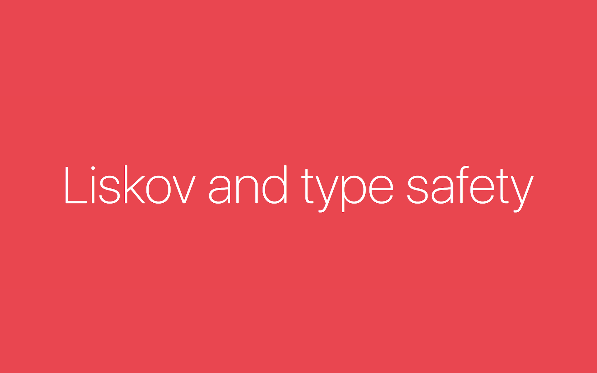Liskov and type safety
